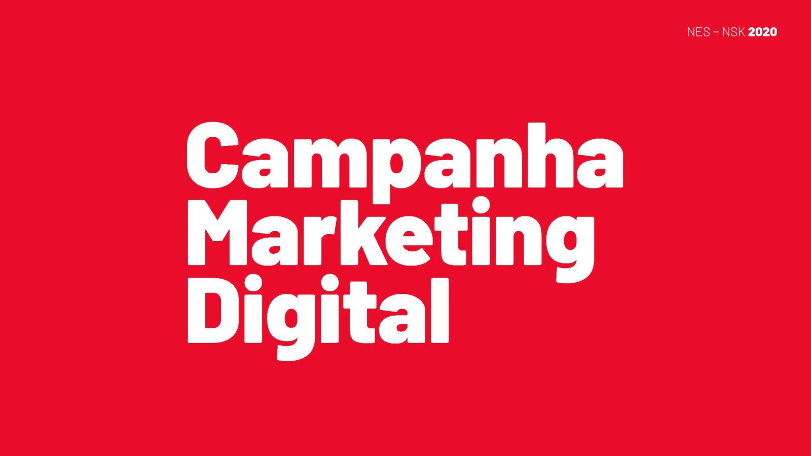 Campanha Marketing NSK