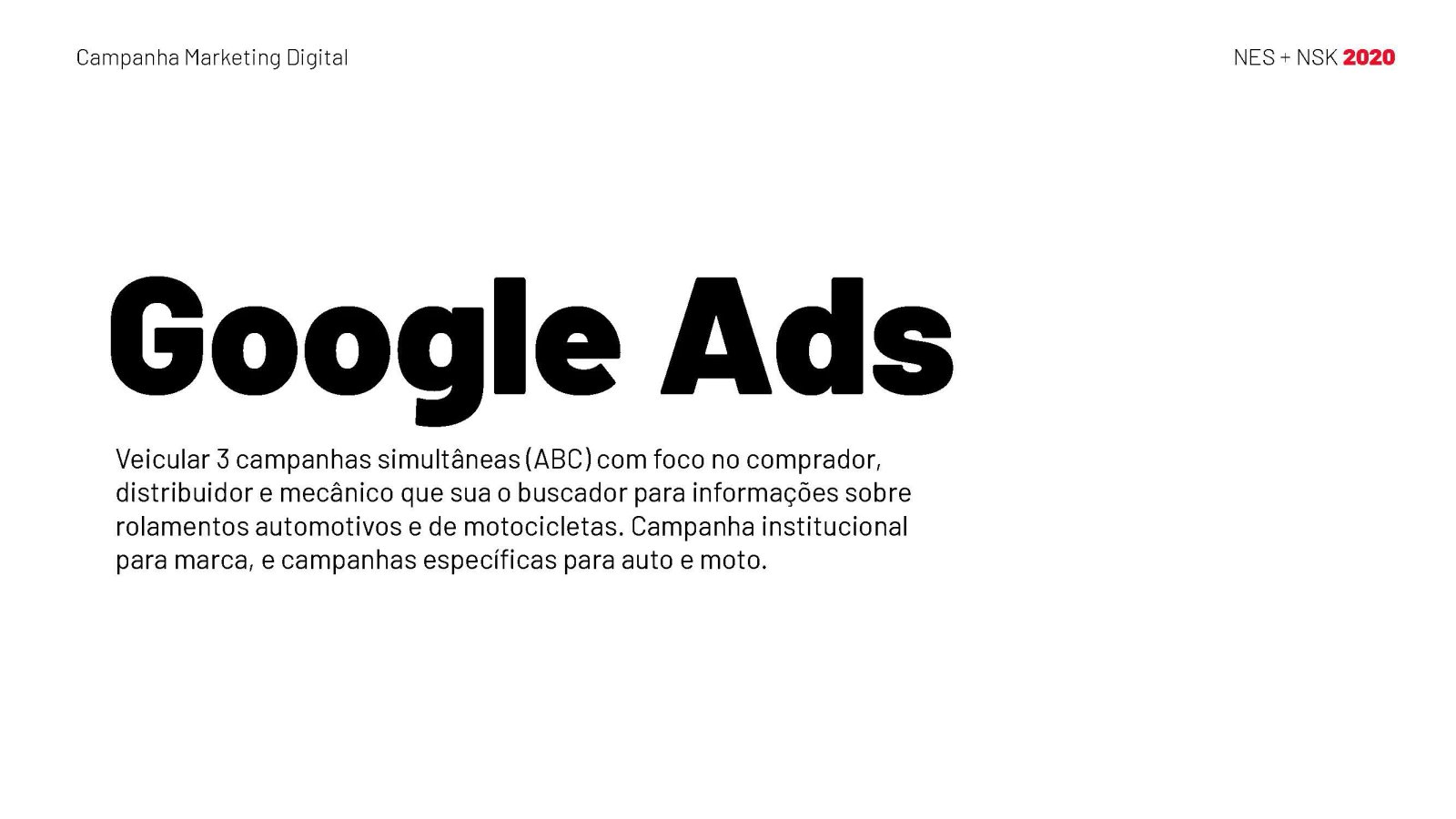 Campanha Marketing NSK — imagem 16