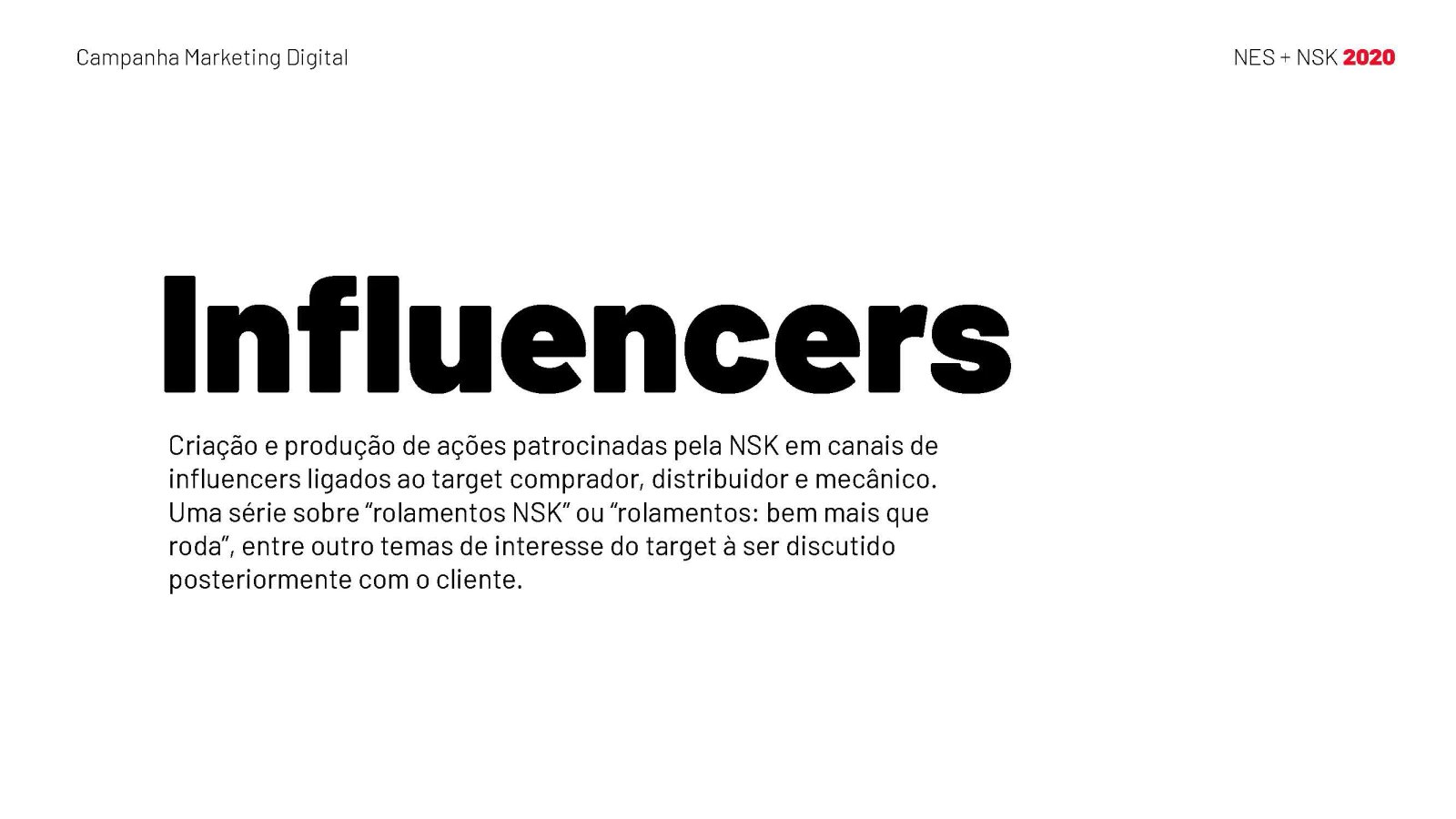 Campanha Marketing NSK — imagem 19